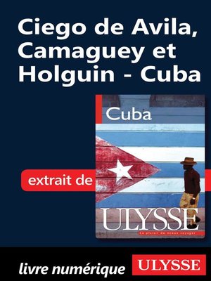 cover image of Ciego de Avila, Camaguey et Holguin--Cuba